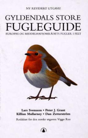 "Gyldendals store fugleguide - Europas og middelhavsområdets fugler i felt" av Lars Svensson