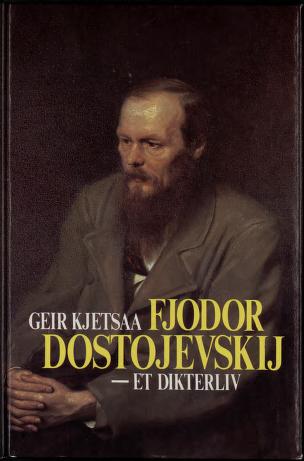 "Fjodor Dostojevskij et dikterliv" av Geir Kjetsaa