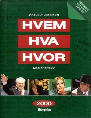 Hvem hva hvor 2000 - Aftenpostens aktuelle oppslagsbok