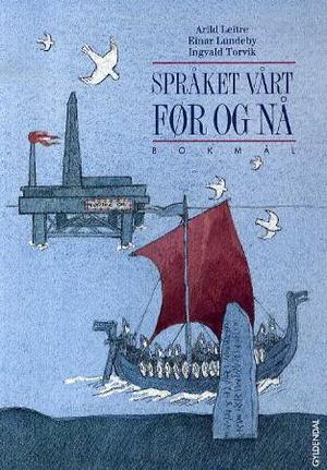 "Språket vårt før og nå - språkhistorie, norrønt, dialekter" av Arild Leitre