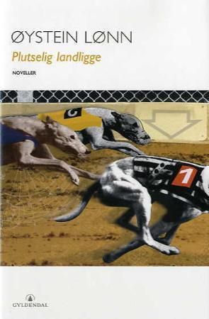 "Plutselig landligge noveller" av Øystein Lønn