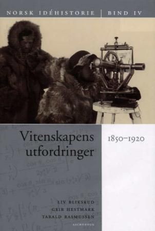 "Norsk idéhistorie. Bd. 4 vitenskapens utfordringer : 1850-1920" av Liv Bliksrud