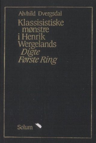 Klassisistiske mønstre i Henrik Wergelands Digte - første Ring