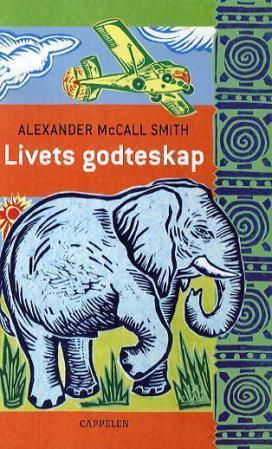 "Livets godteskap" av Alexander McCall Smith