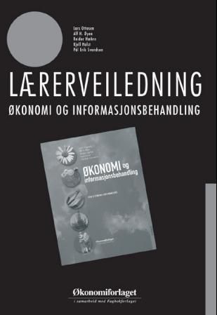 Økonomi og informasjonsbehandling - for 5-timers grunnkurs : lærerveiledning