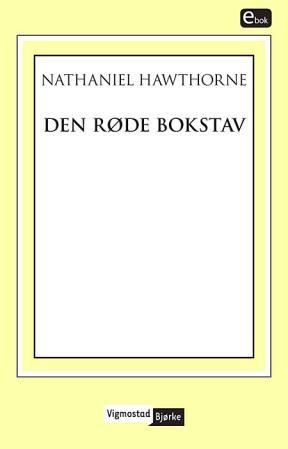 "Den røde bokstav" av Nathaniel Hawthorne