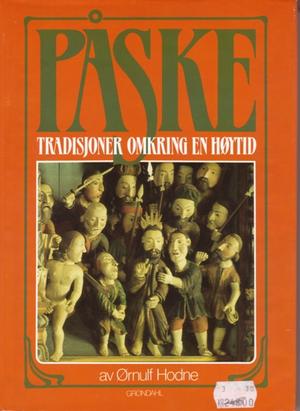 "Påske - tradisjonene omkring en høytid" av Ørnulf Hodne