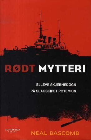 "Rødt mytteri elleve skjebnedøgn på slagskipet Potemkin" av Neal Bascomb