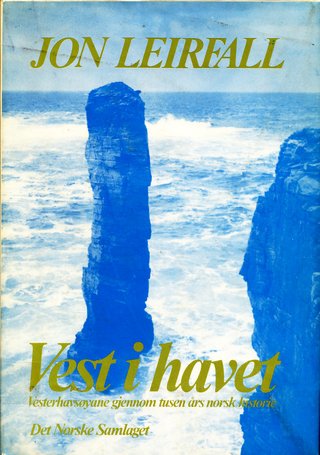 Vest i havet - Vesterhavsøyane gjennom tusen års norsk historie
