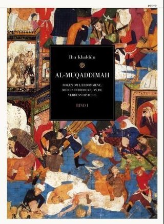 Al-Muqaddimah I - boken om lærdommene, med en introduksjon til verdens historie