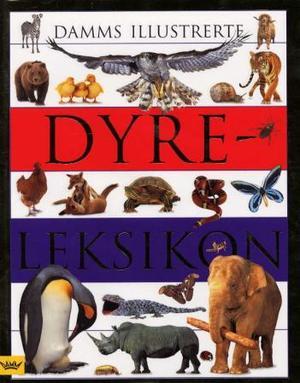 "Damms illustrerte dyreleksikon" av Jonathan Elphick