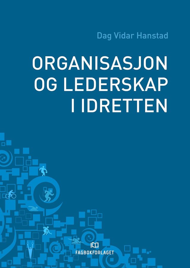 "Organisasjon og lederskap i idretten" av Dag Vidar Hanstad