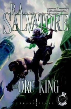 "The orc king - transitions I" av R.A. Salvatore