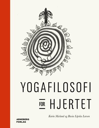 "Yogafilosofi for hjertet" av Karin Mæland