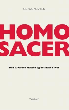 "Homo sacer den suverene makten og det nakne livet" av Giorgio Agamben