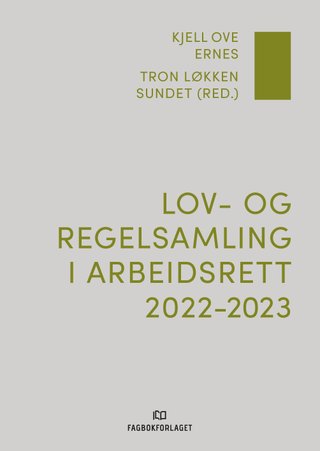 "Lov- og regelsamling i arbeidsrett 2022-2023" av Kjell Ove Ernes