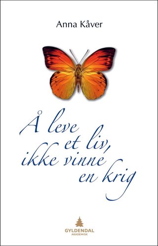 Å leve et liv, ikke vinne en krig - om akseptering