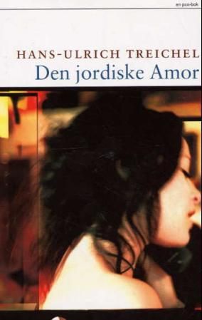 "Den jordiske Amor" av Hans-Ulrich Treichel