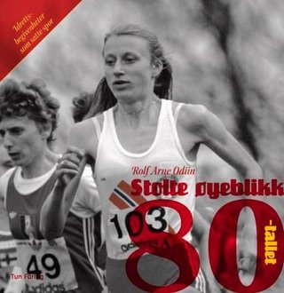 "Stolte øyeblikk - 80-tallet" av Rolf Arne Odiin