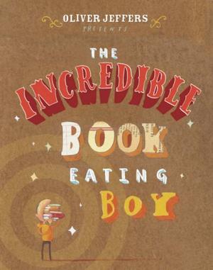 "The Incredible Book Eating Boy" av Oliver Jeffers