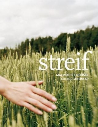 Streif - matmøter i norske kulturlandskap