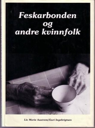 "Feskarbonden og andre kvinnfolk" av Liv Marie Austrem