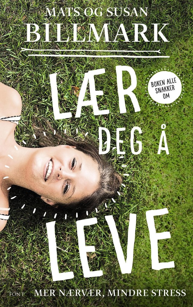 "Lær deg å leve - mer nærvær, mindre stress" av Mats Billmark