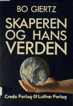"Skaperen og hans verden" av Bo Giertz