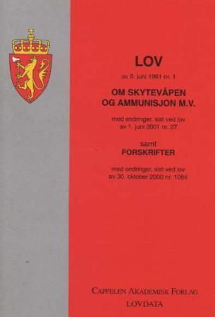 Lov om skytevåpen og ammunisjon m.v. (våpenloven) av 9. juni 1961 nr. 1 - med endringer, sist ved lov av 1. juni 2001 nr. 27 : samt forskrifter : med endringer, sist ved forskrift av 20. april 2005 nr. 1071