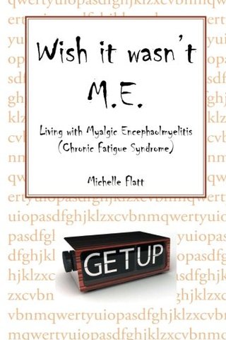 "Wish it Wasn't M.E. Living With Myalgic Encephalomyelitis (Chronic Fatigue Syndrome)" av Michelle Flatt