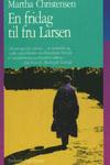 "En fridag til fru Larsen Roman" av Martha Christensen