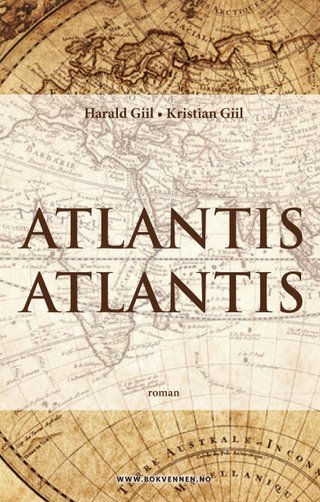 "Atlantis Atlantis roman" av Harald Giil