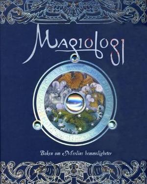 "Magiologi - boken om Merlins hemmeligheter : dette er den sanne beretning om magikere, deres metoder, deres mangfoldige og forunderlige kraft slik mester Marlin har fortalt dem" av Dugald Steer