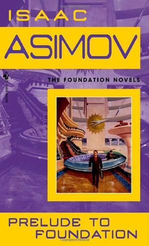Prelude to Foundation (Foundation Novels)