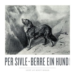 "Berre ein hund" av Per Sivle