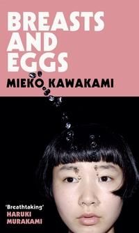 "Breasts and eggs" av Mieko Kawakami