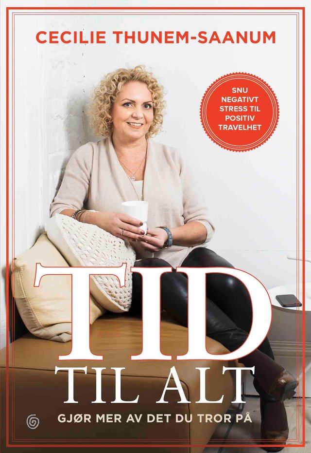 "Tid til alt - gjør mer av det du tror på" av Cecilie Thunem-Saanum