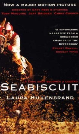 Seabiscuit - the true story of three men and a racehorse