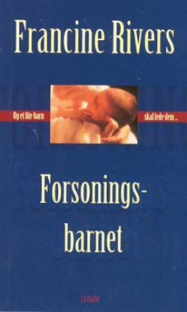 "Forsoningsbarnet" av Francine Rivers