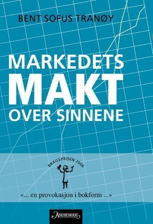 "Markedets makt over sinnene" av Bent Sofus Tranøy
