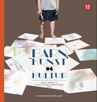 "Barn, kunst og kultur" av Marit Bakken