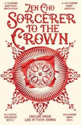 "Sorcerer to the crown sorcerer royal trilogy 2" av Zen Cho