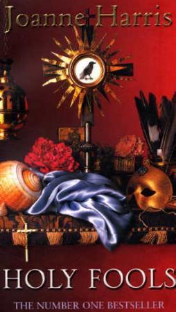 "Holy fools" av Joanne Harris