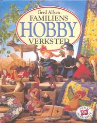 "Familiens hobbyverksted" av Gerd Alfsen