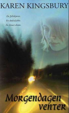 "Morgendagen venter" av Karen Kingsbury