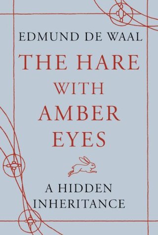 "The Hare with Amber Eyes A Hidden Inheritance" av Edmund De Waal