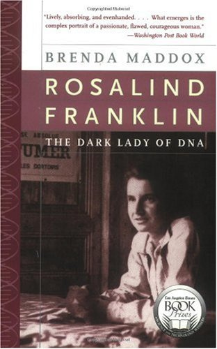 "Rosalind Franklin The Dark Lady of DNA" av Brenda Maddox