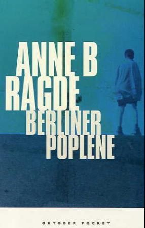 "Berlinerpoplene roman" av Anne B. Ragde