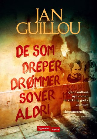 "De som dreper drømmer, sover aldri" av Jan Guillou