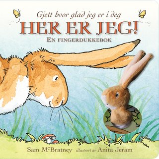 Her er jeg! - gjett hvor glad jeg er i deg : en fingerdukkebok
